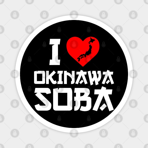 I Love Okinawa Soba | I Heart Okinawa Soba Magnet by Atelier Djeka